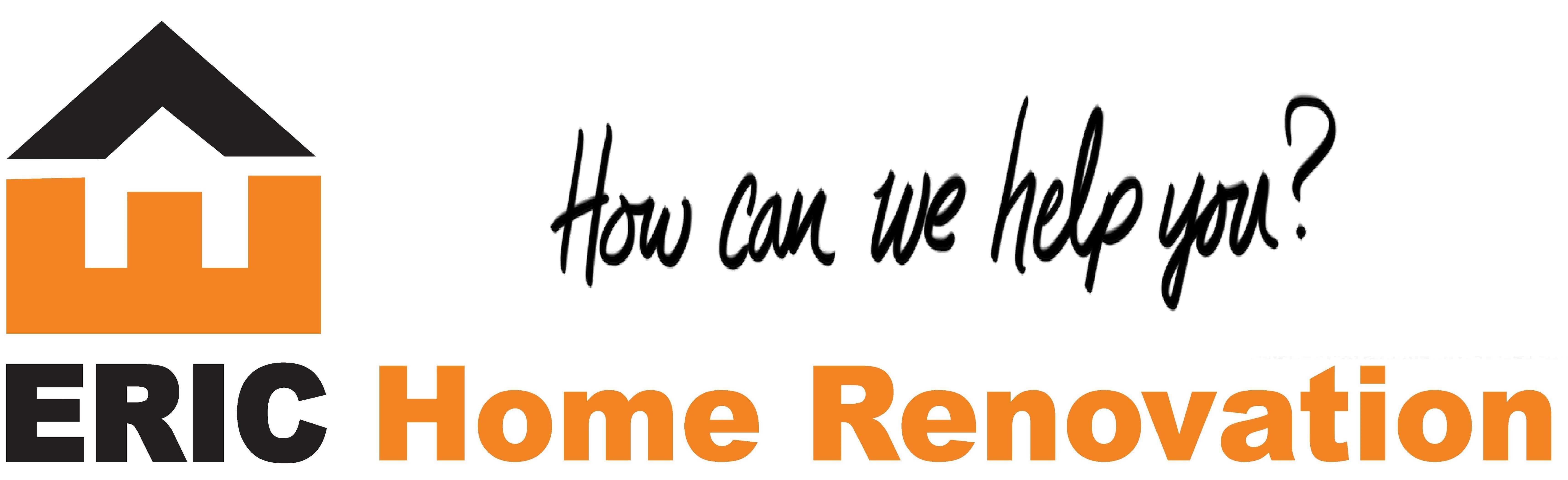 How can we help you - Eric Home Renovation